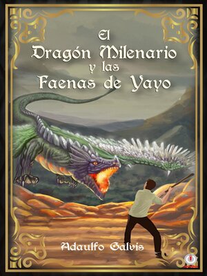 cover image of El dragón milenario y las faenas de Yayo